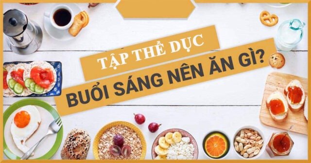 an-gi-truoc-khi-tap-the-duc-buoi-sang-1